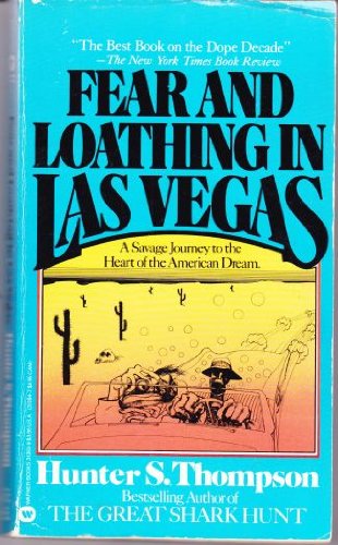 

Fear and Loathing in Las Vegas: A Savage Journey to the Heart of the American Dream