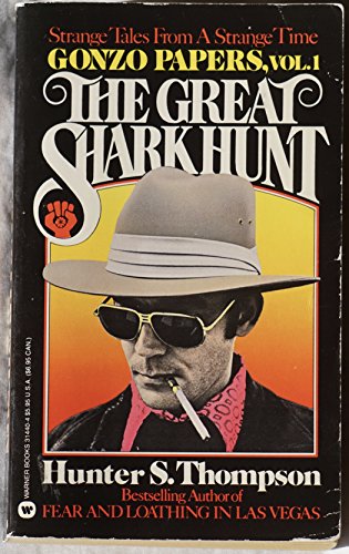Stock image for The Great Shark Hunt: Strange Tales From a Strange Time (Gonzo Papers, Vol. 1) for sale by Half Price Books Inc.