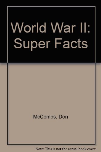 World War II Super Facts