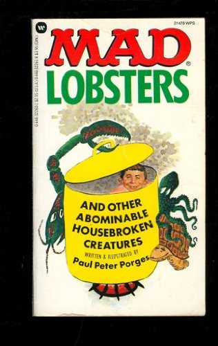 Mad Lobsters - and other abominable housebroken creatures.
