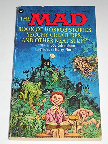 9780446322867: The Mad Book of Horror Stories, Yecchy Creatures, and Other Neat Stuff