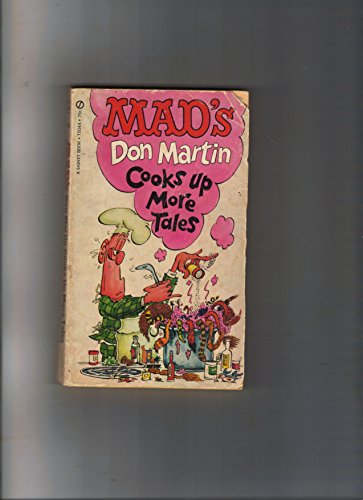 9780446324663: Mad's Don Martin Cooks Up More Tales