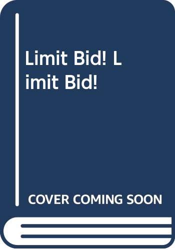 9780446326513: Limit Bid! Limit Bid!