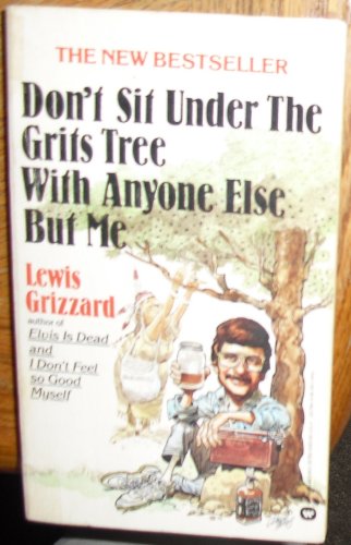 Stock image for Dont Sit Under the Grits Tree with Anyone But Me for sale by Hawking Books