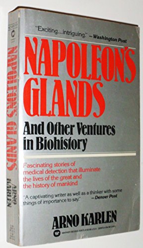 9780446329736: Napoleon's Glands and Other Ventures in Biohistory