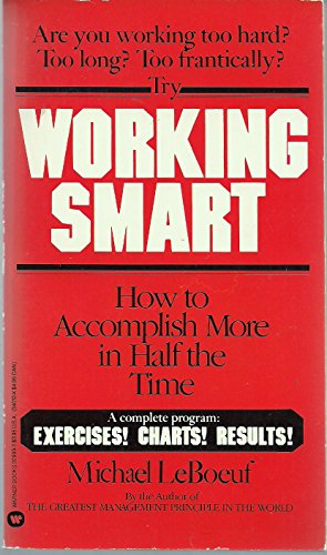 Beispielbild fr Working smart: How to accomplish more in half the time zum Verkauf von Half Price Books Inc.