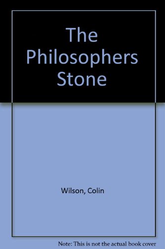 THE PHILOSOPHERS STONE - Colin Wilson
