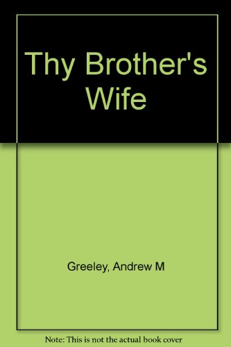 Stock image for Thy Brother's Wife for sale by POQUETTE'S BOOKS
