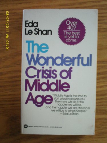 9780446340649: The Wonderful Crisis of Middle Age: Some Personal Reflections