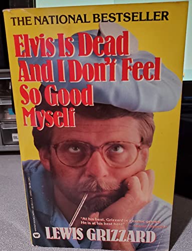 Beispielbild fr Elvis Is Dead and I Don't Feel So Good Myself zum Verkauf von Robinson Street Books, IOBA