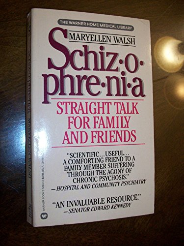 Stock image for Schizophrenia: Straight Talk for Family and Friends for sale by Once Upon A Time Books