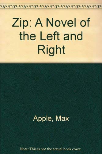 Stock image for Zip: A Novel of the Left and Right for sale by HPB-Diamond