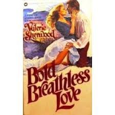 Beispielbild fr Bold Breathless Love zum Verkauf von Better World Books