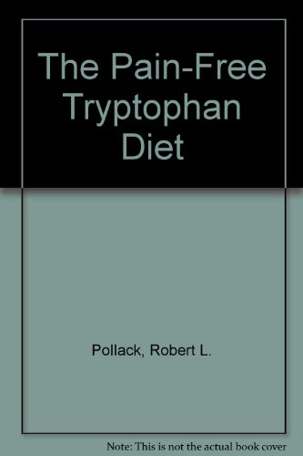 9780446343596: The Pain-Free Tryptophan Diet