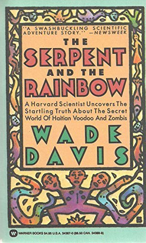 Beispielbild fr The Serpent and the Rainbow : A Harvard Scientist Uncovers the Startling Truth About the Secret World of Haitian Voodoo and Zombies zum Verkauf von Better World Books