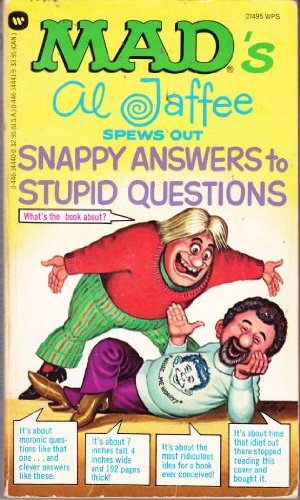 Al Jaffee's Snappy Answers to Stupid Questions (9780446344401) by Jaffee, Al