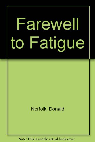 Stock image for Farewell to Fatigue for sale by Basement Seller 101