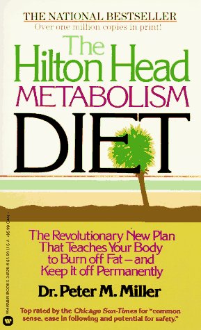 Beispielbild fr The Hilton Head Metabolism Diet : The Revolutionary New Plan That Teaches Your Body to Burn off Fat--And Keep It off Permanently zum Verkauf von Better World Books