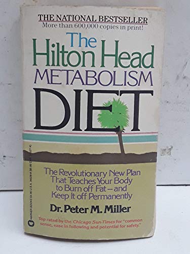 Imagen de archivo de The Hilton Head Metabolism Diet: The Revolutionary New Plan That Teaches Your Body to Burn off Fat--and Keep it off Permanently a la venta por ThriftBooks-Atlanta