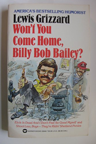 Beispielbild fr Won't You Come Home Billy Bob Bailey? zum Verkauf von Wonder Book