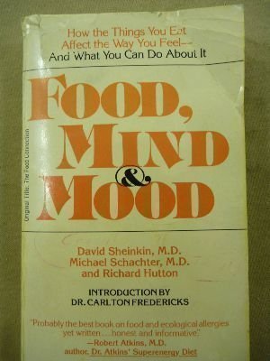 9780446346092: Food, Mind and Mood: How the Things You Eat Affect the Way You Feel, and What You Can Do About It (Formerly Titled the Food Connection)