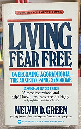 Beispielbild fr Living Fear-Free: Overcoming Agoraphobia the Anxiety Panic Syndrome zum Verkauf von SecondSale