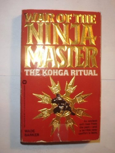 Beispielbild fr War of the Ninja Master: The Kohga Ritual zum Verkauf von Browse Awhile Books