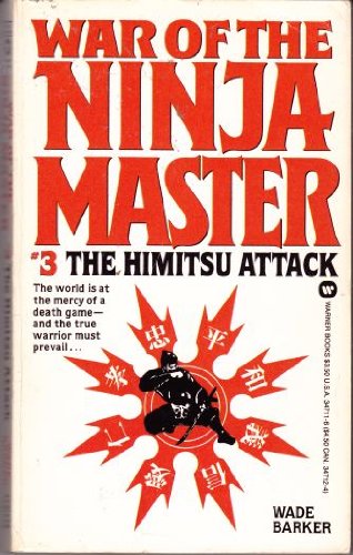 War of the Ninja Master # 3 : The Himitsu Attack .