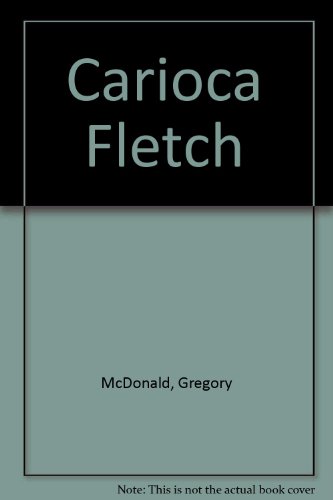 Stock image for Carioca Fletch for sale by ThriftBooks-Atlanta