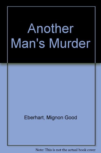 Another Man's Murder (9780446349307) by Eberhart, Mignon G