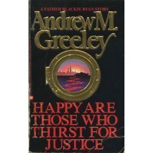 9780446349468: Happy are Those Who Thirst for Justice (A Father Blackie Ryan Mystery)