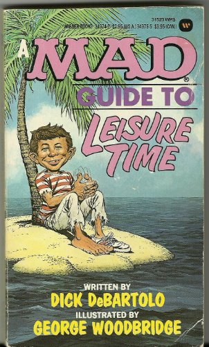 9780446349741: A Mad Guide to Leisure Time