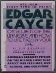 Beispielbild fr Edgar Cayce on Secrets of the Universe and How to Use Them in Your Life zum Verkauf von Antiquariat Armebooks