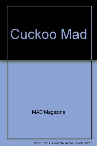 Cuckoo Mad (9780446350747) by MAD Magazine