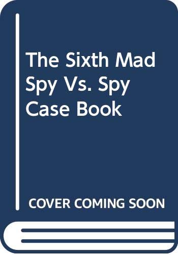 Stock image for The Sixth Mad Spy Vs. Spy Case Book for sale by ThriftBooks-Dallas