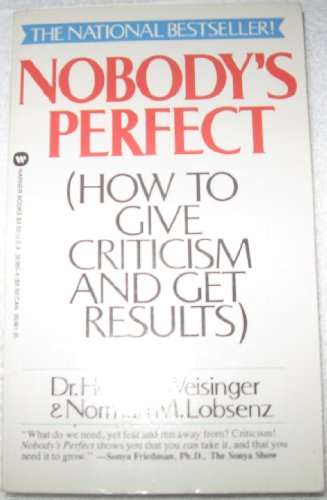 9780446353601: Nobody's Perfect: How to Give Criticism and Get Results