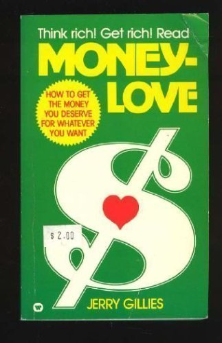 9780446353793: Moneylove: How to Get the Money You Deserve for Whatever You Want