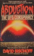 Abduction: The Ufo Conspiracy (9780446354899) by Bischoff, David