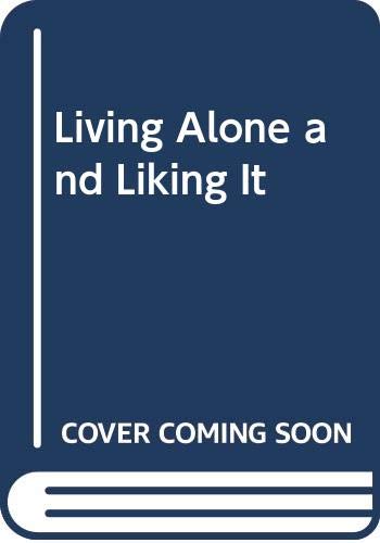 Imagen de archivo de Living Alone and Liking It a la venta por ThriftBooks-Atlanta