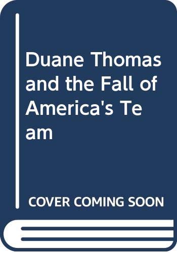 Imagen de archivo de Duane Thomas and the Fall of America's Team a la venta por Half Price Books Inc.