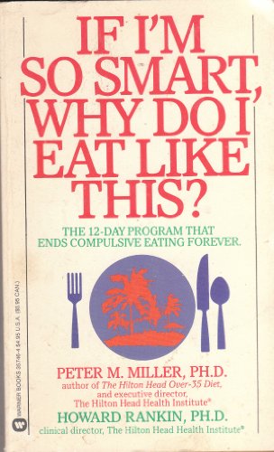 Imagen de archivo de If I'm So Smart, Why do I Eat Like This? a la venta por SecondSale