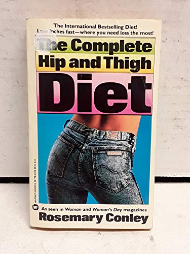 Beispielbild fr The Complete Hip and Thigh Diet zum Verkauf von Wonder Book