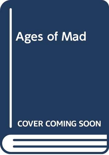 Beispielbild fr The Ages of Mad zum Verkauf von ThriftBooks-Dallas