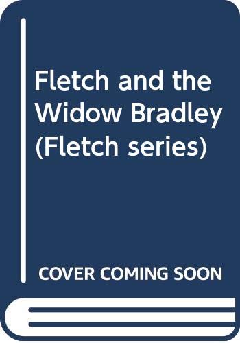 Imagen de archivo de Fletch and the Widow Bradley a la venta por Gulf Coast Books