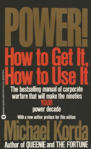 9780446360166: Power: How to Get it, How to Use it