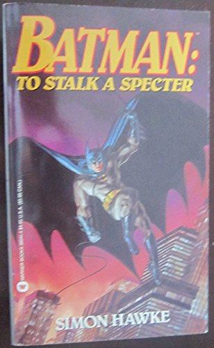 9780446360418: Batman: To Stalk a Specter