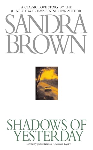 Imagen de archivo de Shadows of Yesterday (formerly Published as Relentless Desire) a la venta por OddReads