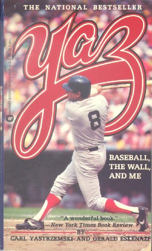 Stock image for Yaz/Baseball, the Wall, and Me for sale by HPB-Ruby