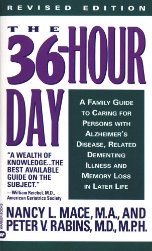 Stock image for The 36-Hour Day: A Family Guide to Caring for Persons with Alzheimer Disease, Related Dementing Illnesses, and Memory Loss Later in Life for sale by Gulf Coast Books