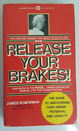 Release Your Brakes (9780446361408) by James W. Newman